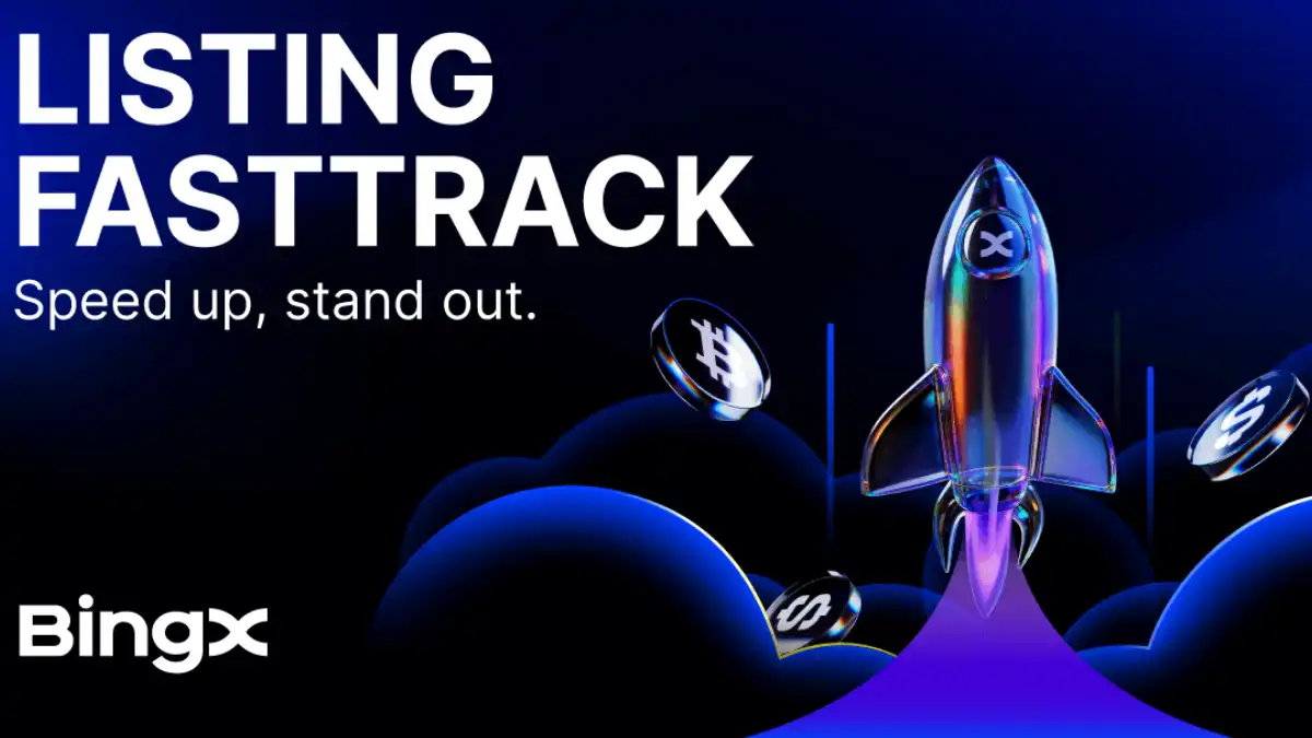 BingX تطلق خدمة Listing FastTrack لتسريع إدراج الرموز الرقمية بمرونة وشفافية